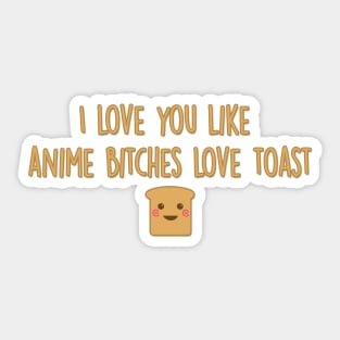 Anime Girls & Their Toast Sticker